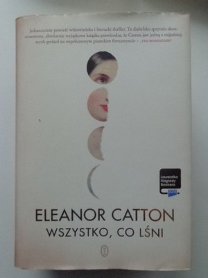 WSZYSTKO, CO LŚNI Eleanor Catton
