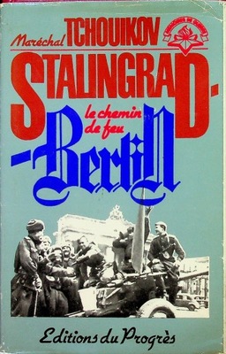 Praca Zbiorowa - Stalingrad Berlin