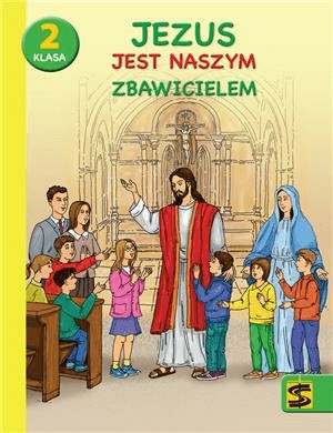 Jezus jest naszym Zbawicielem 2 Podręcznik z ćw.