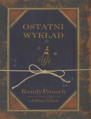 Ostatni wykład Jeffrey Zaslow, Randy Pausch NOWA