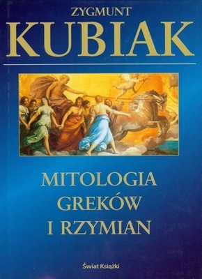 Zygmunt Kubiak - Mitologia Greków i Rzymian twarda oprawa z obwolutą,