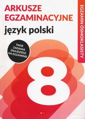 Arkusze egzaminacyjne Język polski ósmoklasisty