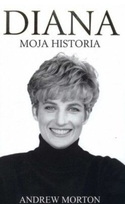 Andrew Morton - Diana Moja historia