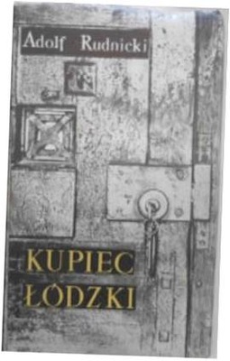 Kupiec Łódzki - Adolf Rudnicki