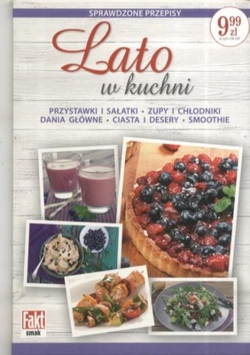 Lato w kuchni Smoothie zupy desery ciasta chłodnik