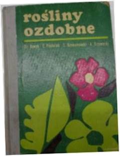 Rośliny ozdobne - Cz.Nowak i inni