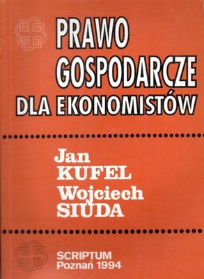 PRAWO GOSPODARCZE DLA EKONOMISTÓW JAN KUFEL