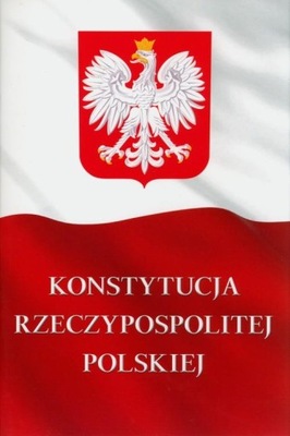 KONSTYTUCJA RZECZYPOSPOLITEJ POLSKIEJ