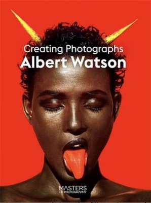 Albert Watson: Creating Photographs ALBERT WATSON