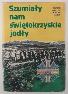 Szumiały nam świętokrzyskie jodły M. T. Mazur