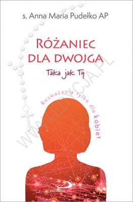 Różaniec dla dwojga. Taki jak Ty / Taka jak Ty