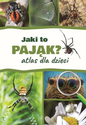 Jaki to pająk? Atlas dla dzieci - Jacek Twardowski