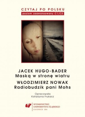 Czytaj po polsku T.12 Jacek Hugo-Bader: Maską
