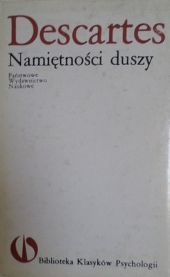 Descartes. Kartezjusz Namiętności duszy