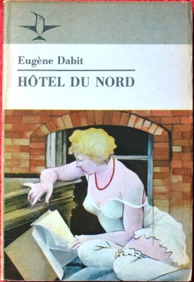HOTEL DU NORD - Euge`ne Dabit