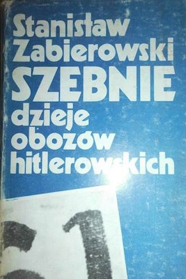 Szebnie dzieje obozów hitlerowskich - Zabierowski