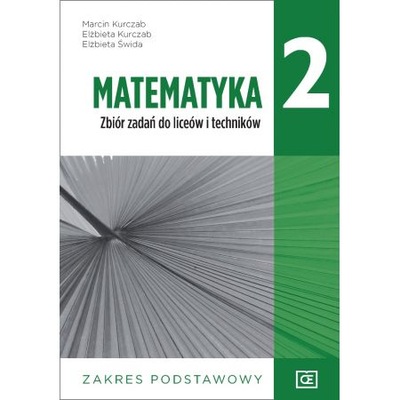 Matematyka 2 Zbiór zadań LO ZP OE Pazdro