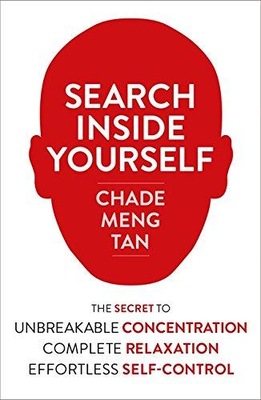 Search Inside Yourself CHADE MENG TAN