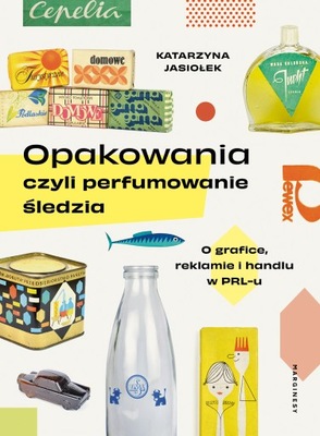 OPAKOWANIA CZYLI PERFUMOWANIE ŚLEDZIA - JASIOŁEK