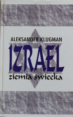 Aleksander Klugman - Izrael Ziemia świecka