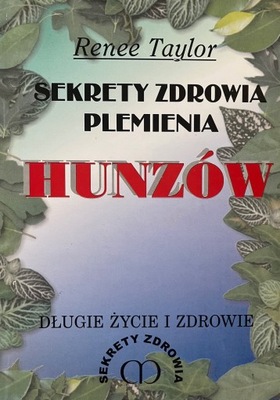 SEKRETY ZDROWIA PLEMIENIA HUNZÓW - R. TAYLOR