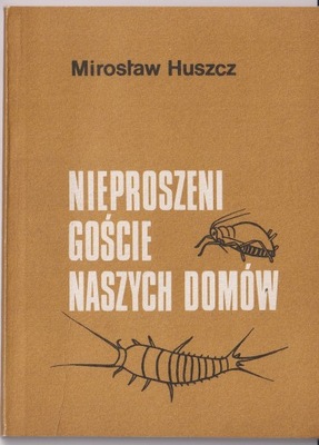 Huszcz NIEPROSZENI GOŚCIE NASZYCH DOMÓW