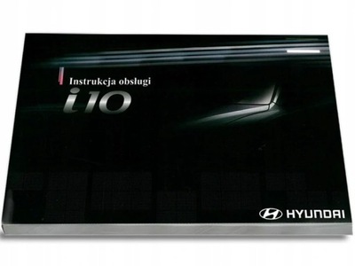 Hyundai i10 2007-2013 Instrukcja Obsługi