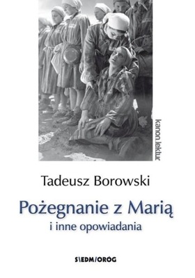 POŻEGNANIE Z MARIĄ I INNE OPOWIADANIA