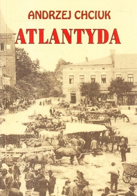 ATLANTYDA * ANDRZEJ CHCIUK