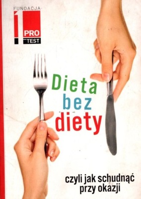 Dieta bez diety, czyli jak schudnąć przy okazji