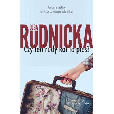 Czy ten rudy kot to pies? Rudnicka Olga