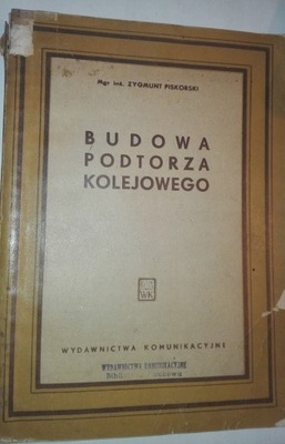 BUDOWA PODTORZA KOLEJOWEGO Z. Piskorski