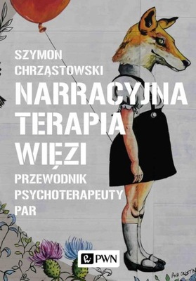 Ebook | Narracyjna terapia więzi - Szymon Chrząstowski