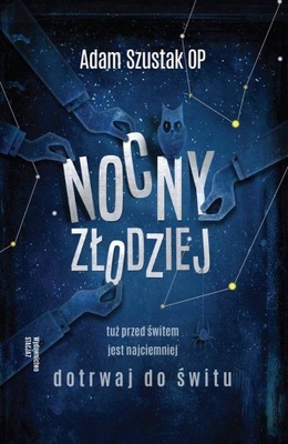 Nocny złodziej, Adam Szustak OP