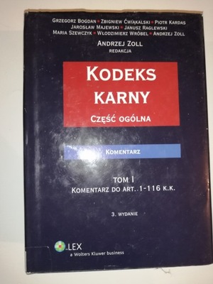 KODEKS KARNY CZĘŚĆ OGÓLNA TOM 1 ANDRZEJ ZOLL