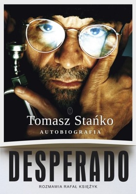 Desperado Autobiografia Rafał Księżyk, Tomasz Stańko
