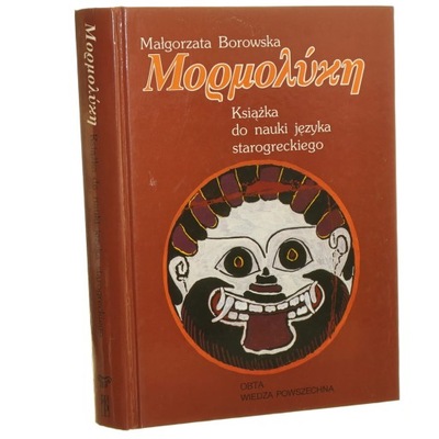 Mormolyki Książka do nauki języka starogreckiego Małgorzata Borowska [1996]