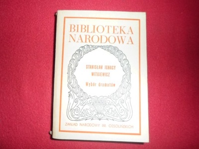 St. Ig. Witkiewicz Wybór dramatów [Bibl. Narodowa]