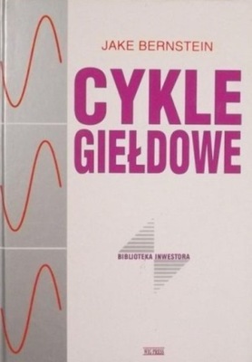 Jake Bernstein - Cykle giełdowe