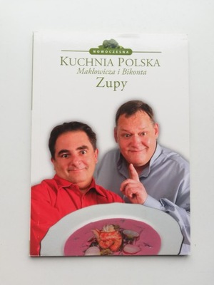 Kuchnia polska Makłowicza i Bikonta Zupy