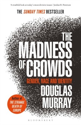 Madness of Crowds - Douglas Murray, Murray