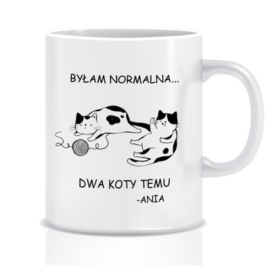 Kubek z grafiką dla kociarza (dwa koty temu)