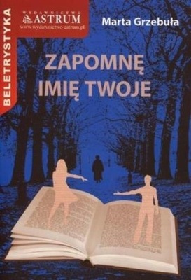 Zapomnę imię twoje w.2015