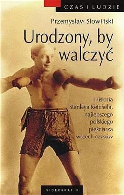 Urodzony by walczyć Przemysław Słowiński