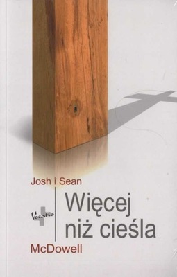 Więcej niż cieśla Josh McDowell, Sean McDowell