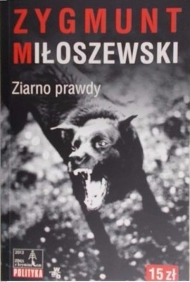 Zygmunt Miłoszewski - Ziarno prawdy