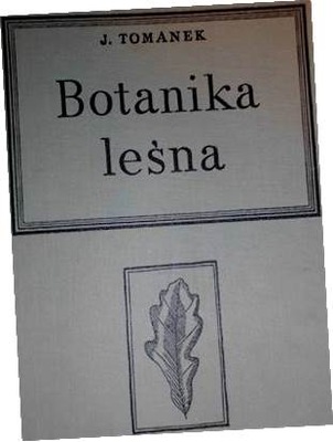 Botanika leśna - J Tomanek