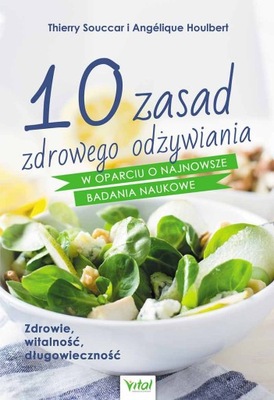 10 zasad zdrowego odżywiania w oparciu o najnowsze badania naukowe