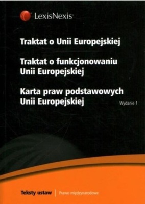 Traktat o Unii Europejskiej. Traktat o funkcjonowaniu Unii Europejskiej