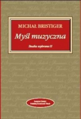 książka Michał Bristiger - Myśl muzyczna II